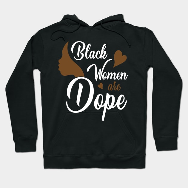 Black Women are Dope, Black History, Black lives matter Hoodie by UrbanLifeApparel